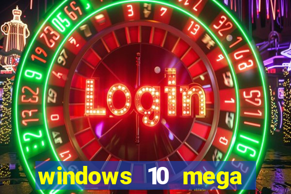 windows 10 mega lite premium download